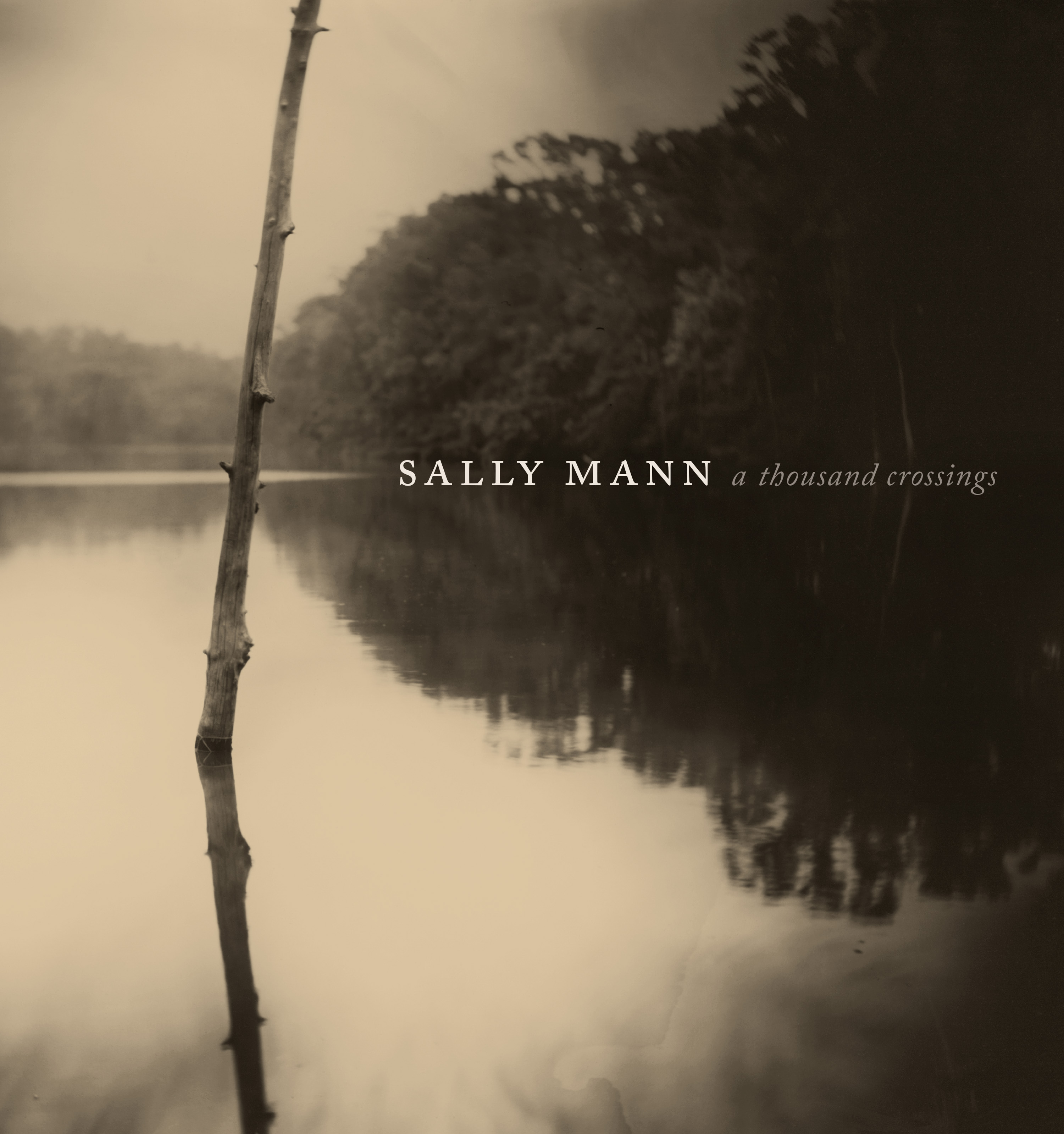 Sally-Mann_A-Thousand-Crossings_Cover